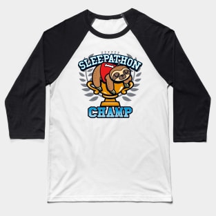 Funny Cute Sloth Sleeping Cartoon Lazy Procrastination Champion Slogan Baseball T-Shirt